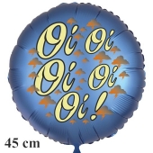 Oioioioioi! Satinblauer Luftballon, 45 cm, inklusive Helium