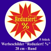 Werbeschilder "Reduziert! %" 5 Stück, rund, 28 cm