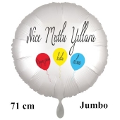 Großer Rundluftballon in Satin Weiß, 71 cm "Nice Mutlu Yillara"