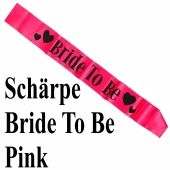 Schärpe in Pink, Bride to be, Verkleidung zu Hen Night, Hen Party und Junggesellinnenabschied
