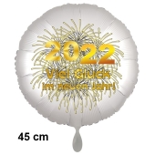 Silvester Luftballon: 2022 Viel Glück im neuen Jahr! Satin de Luxe, weiß, 45 cm