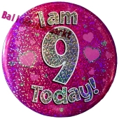 Jumbo Ansteckbutton, Tischaufsteller, I am 9 today, pink