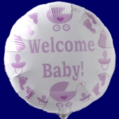 Welcome Baby! Luftballon aus Folie, Baby Girl, Rundballon mit Ballongas Helium