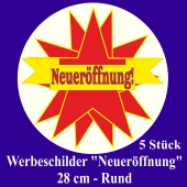 Werbeschilder "Neueröffnung!" 5 Stück, rund, 28 cm