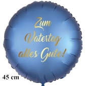Zum Vatertag alles Gute! Satinblauer Luftballon aus Folie ohne Ballongas-Helium.