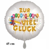 Zur Einschulung viel Glück, runder weißer Luftballon aus Folie, 45 cm, inklusive Helium