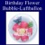 Birthday Flower, Bubble Luftballon (mit Helium)