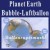 Planet Earth, Bubble Luftballon (ohne Helium)