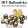 DIY Ballondeko zum 30. Geburtstag