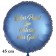 Lieber Paps! Zum Vatertag alles Gute! Satinblauer Luftballon aus Folie ohne Ballongas-Helium.