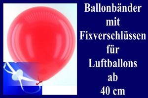 Ballonbänder mit Fixverschlüssen für Luftballons ab 40 cm Durchmesser